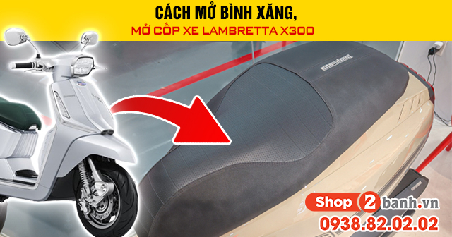 Cách mở bình xăng mở cốp xe lambretta x300 - 1