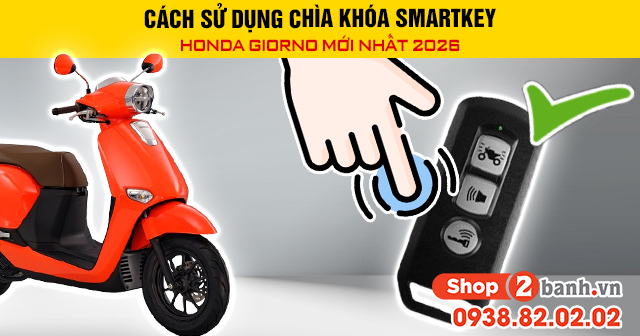 Cách sử dụng chìa khóa smartkey honda giorno mới nhất 2026 - 1
