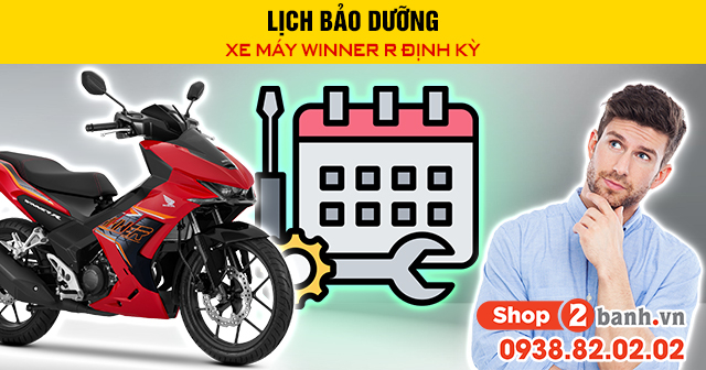 Lịch bảo dưỡng xe máy winner r định kỳ - 1