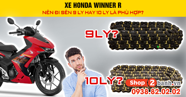 Xe honda winner r nên đi sên 9 ly hay 10 ly là phù hợp - 1