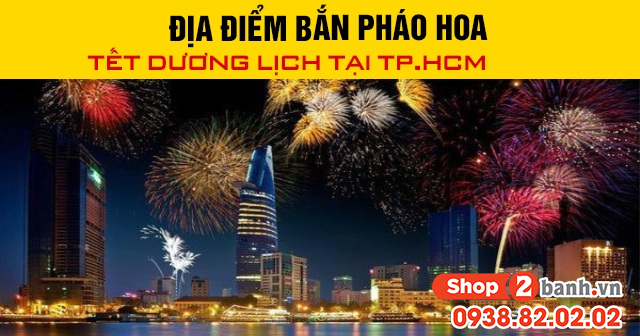 Địa điểm bắn pháo hoa tết dương lịch 2026 tại tphcm - 1