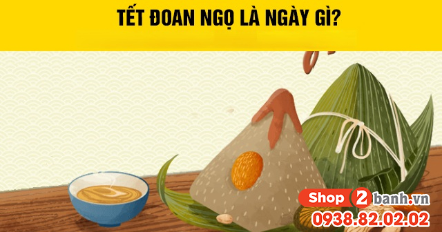 Tết đoan ngọ là ngày gì vào ngày mấy âm lịch - 1