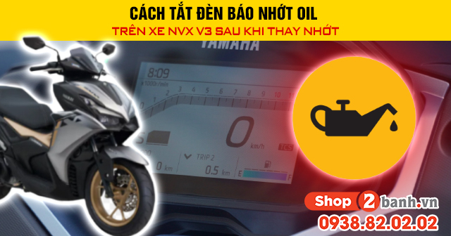 Cách tắt đèn báo nhớt oil trên xe nvx v3 sau khi thay nhớt - 1