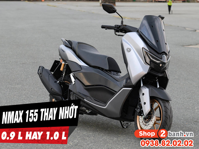 Yamaha nmax 155 thay nhớt 09 lít hay 1 lít - 1