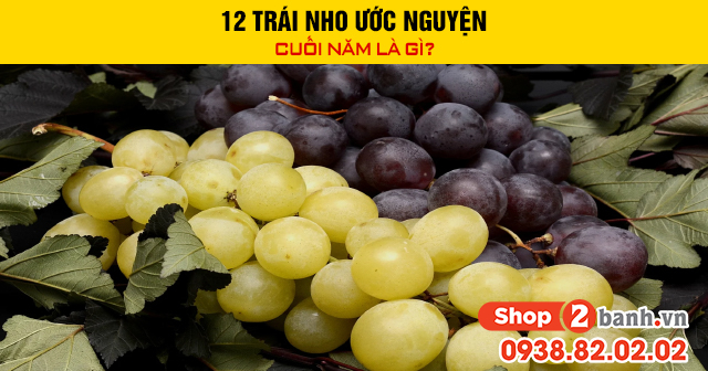 12 trái nho ước nguyện cuối năm là gì - 1