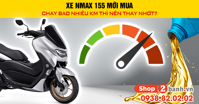 Xe nmax 155 mới mua chạy bao nhiêu km thì nên thay nhớt - 1