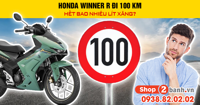 Honda winner r đi 100 km hết bao nhiêu lít xăng - 1