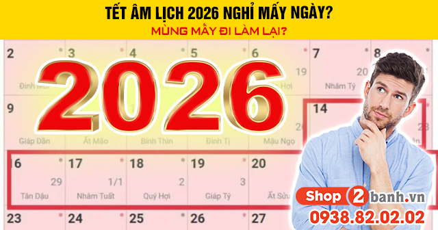 Tết âm lịch 2026 nghỉ mấy ngày mùng mấy đi làm lại - 1