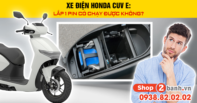 Xe điện honda cuv e lắp 1 pin có chạy được không - 1