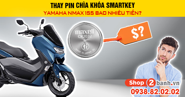 Thay pin chìa khóa smartkey yamaha nmax 155 bao nhiêu tiền - 1