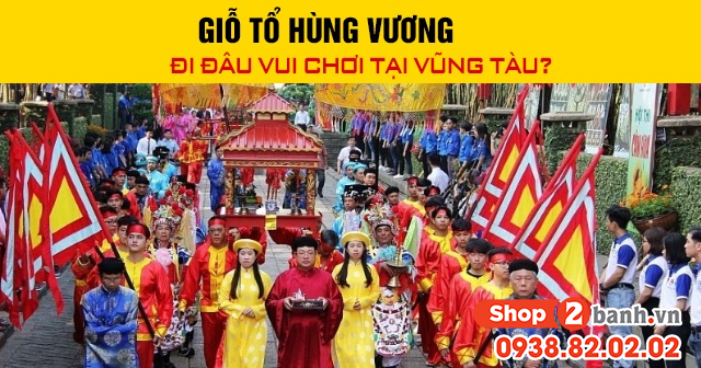 Giỗ tổ hùng vương đi đâu vui chơi tại vũng tàu - 1