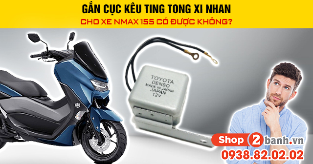 Gắn cục kêu ting tong xi nhan cho xe nmax 155 có được không - 1