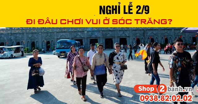 Năm 2026 nghỉ lễ 29 đi đâu chơi vui ở sóc trăng - 1