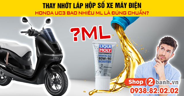 Thay nhớt láp hộp số xe máy điện honda uc3 bao nhiêu ml là đúng chuẩn - 1