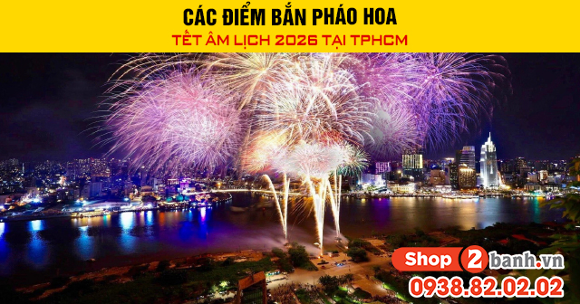 Các điểm bắn pháo hoa tết âm lịch 2026 tại tphcm - 1