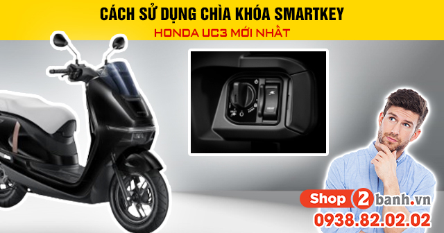 Cách sử dụng chìa khóa smartkey honda uc3 mới nhất - 1
