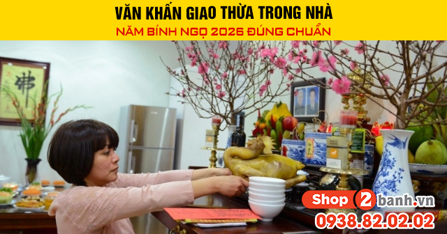 Văn khấn giao thừa trong nhà năm bính ngọ 2026 đúng chuẩn - 1