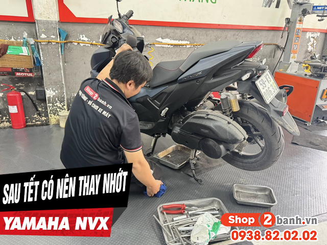 Xe nvx có cần thay dầu nhớt sau kỳ nghỉ tết âm lịch không - 1