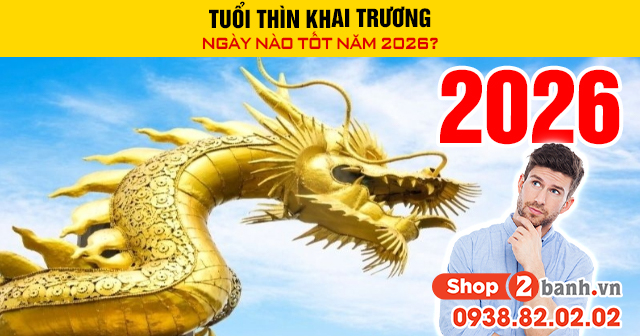 Tuổi thìn khai trương ngày nào tốt năm 2026 - 1