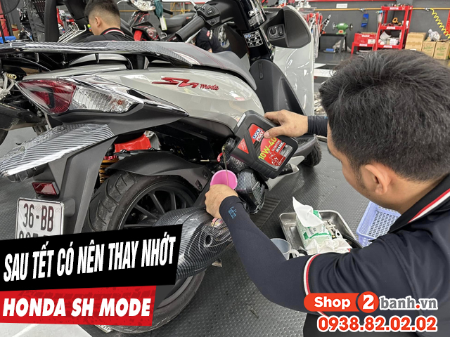 Xe sh mode có cần thay dầu nhớt sau kỳ nghỉ tết âm lịch không - 1