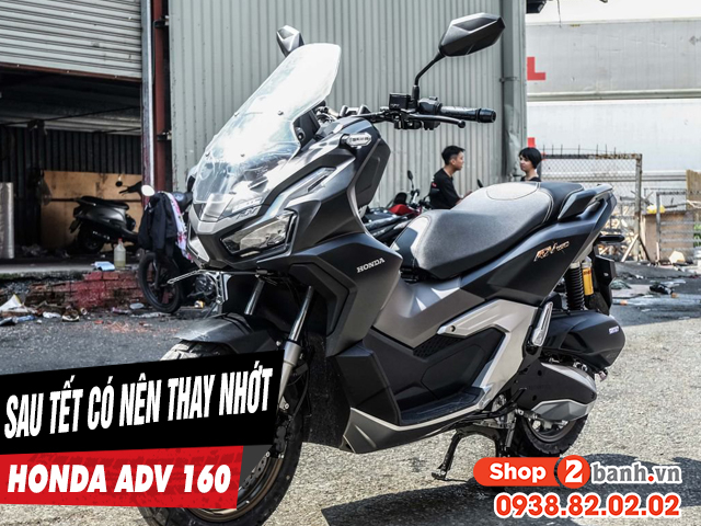 Xe adv 160 có cần thay dầu nhớt sau kỳ nghỉ tết âm lịch không - 1