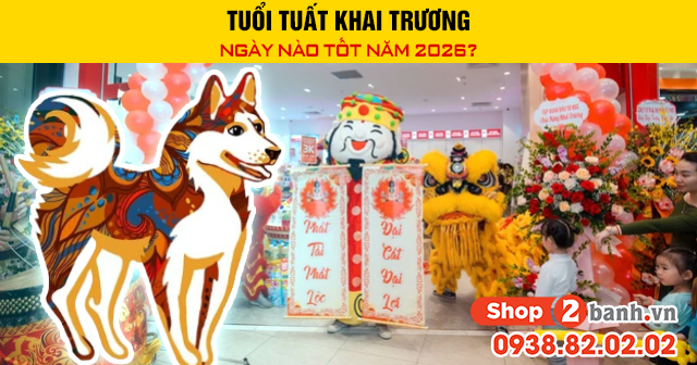Tuổi tuất khai trương ngày nào tốt năm 2026 - 1