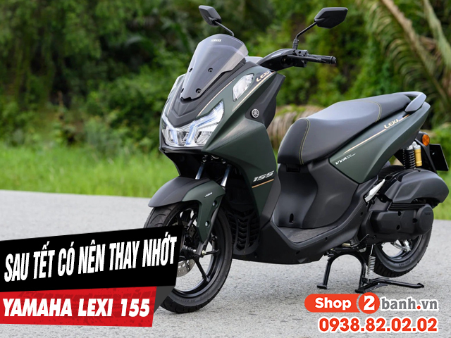 Xe lexi có cần thay dầu nhớt sau kỳ nghỉ tết âm lịch không - 1