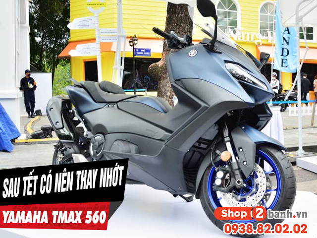 Xe tmax 560 có cần thay dầu nhớt sau kỳ nghỉ tết âm lịch không - 1