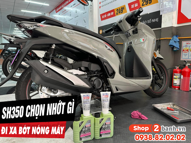 Chọn nhớt gì để xe sh350i chạy xa bớt nóng máy - 1