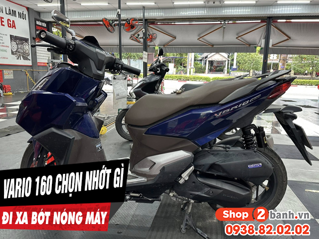 Chọn nhớt gì để xe vario 160 chạy xa bớt nóng máy - 1