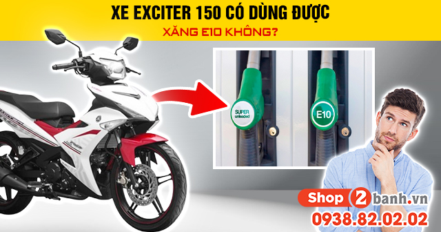 Xe exciter 150 có dùng được xăng e10 không - 1