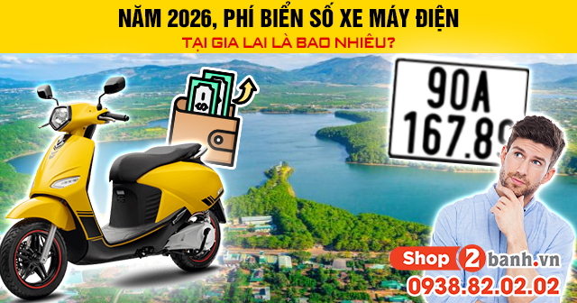 Năm 2026 phí biển số xe máy điện tại gia lai là bao nhiêu - 1