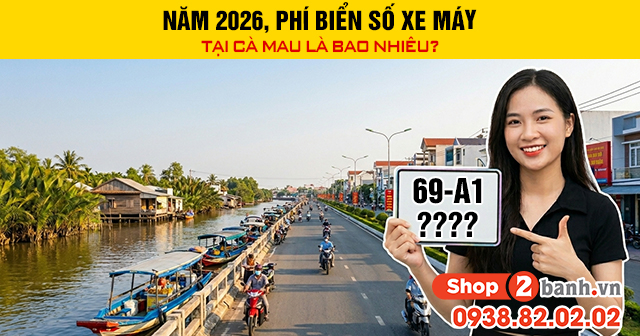 Năm 2026 phí biển số xe máy tại cà mau là bao nhiêu - 1