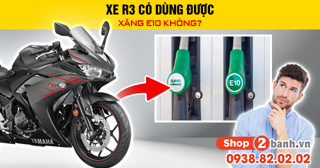 Xe r3 có dùng được xăng e10 không - 1