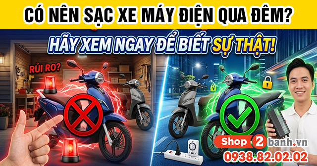Có nên sạc xe máy điện qua đêm - 1