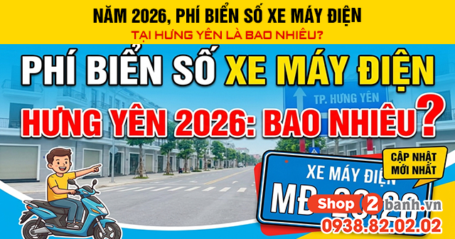 Năm 2026 phí biển số xe máy điện tại hưng yên là bao nhiêu - 1