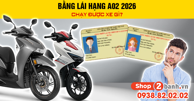 Bằng lái hạng a02 2026 chạy được xe gì - 1