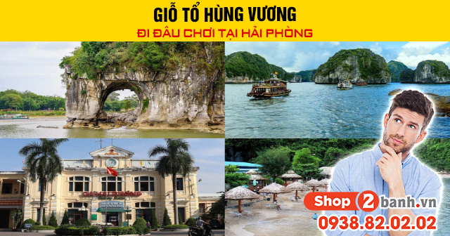 Giỗ tổ hùng vương đi đâu chơi tại hải phòng - 1