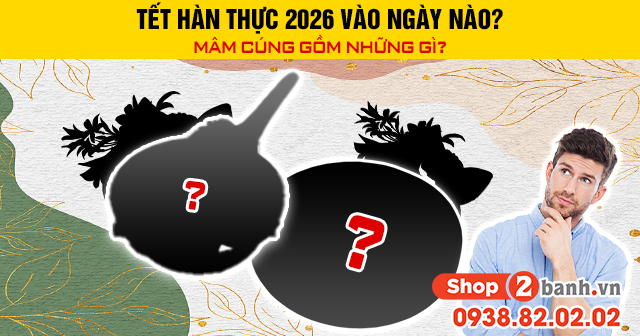 Tết hàn thực 2026 vào ngày nào mâm cúng gồm những gì - 1