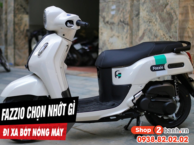 Chọn nhớt gì để xe fazzio chạy xa bớt nóng máy - 1