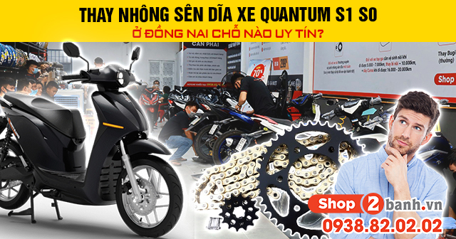 Thay nhông sên dĩa xe quantum s1 s0 ở đồng nai chỗ nào uy tín - 1