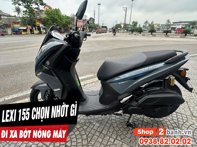 Chọn nhớt gì để xe lexi 155 chạy xa bớt nóng máy - 1