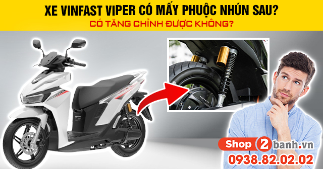 Xe vinfast feliz viper có mấy phuộc nhún sau có tăng chỉnh được không - 1