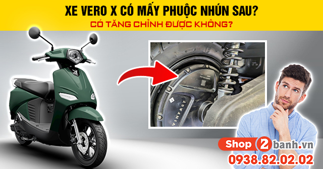 Xe vero x có mấy phuộc nhún sau có tăng chỉnh được không - 1