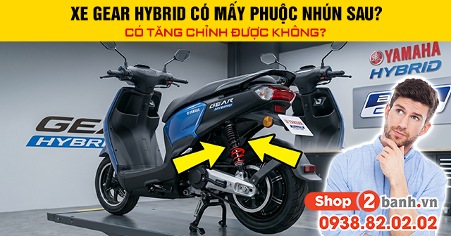 Xe gear hybrid có mấy phuộc nhún sau có tăng chỉnh được không - 1