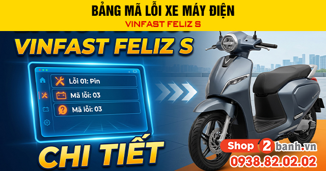 Bảng mã lỗi xe máy điện vinfast feliz s - 1