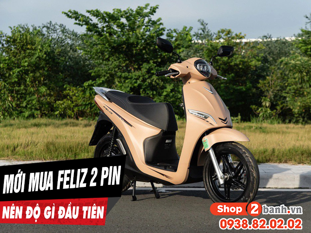 Mới mua xe máy điện feliz 2025 2 pin nên độ gì đầu tiên - 1