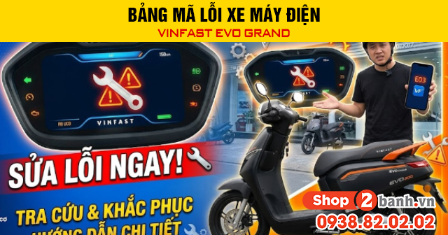 Bảng mã lỗi xe máy điện vinfast evo grand - 1