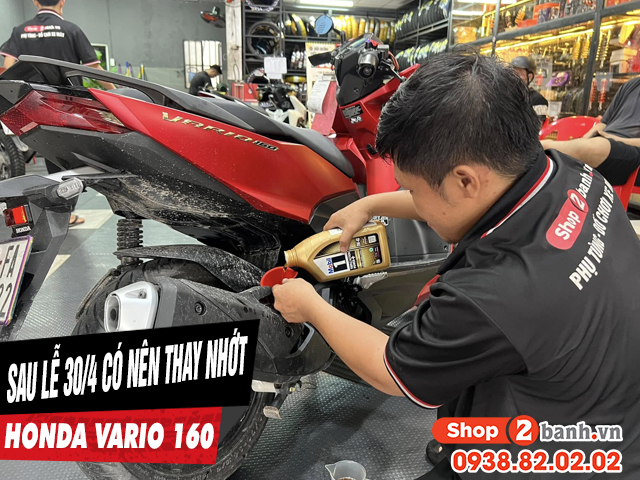 Sau lễ 304 xe vario 160 có cần thay nhớt mới để đảm bảo động cơ không - 1