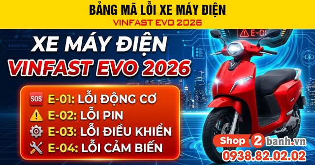 Bảng mã lỗi xe máy điện vinfast evo 2026 - 1